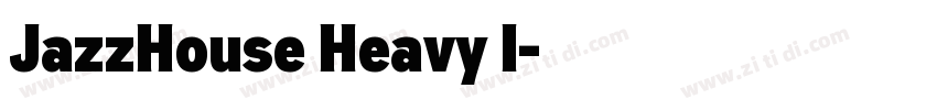 JazzHouse Heavy I字体转换 JazzHouse Heavy I字体转换